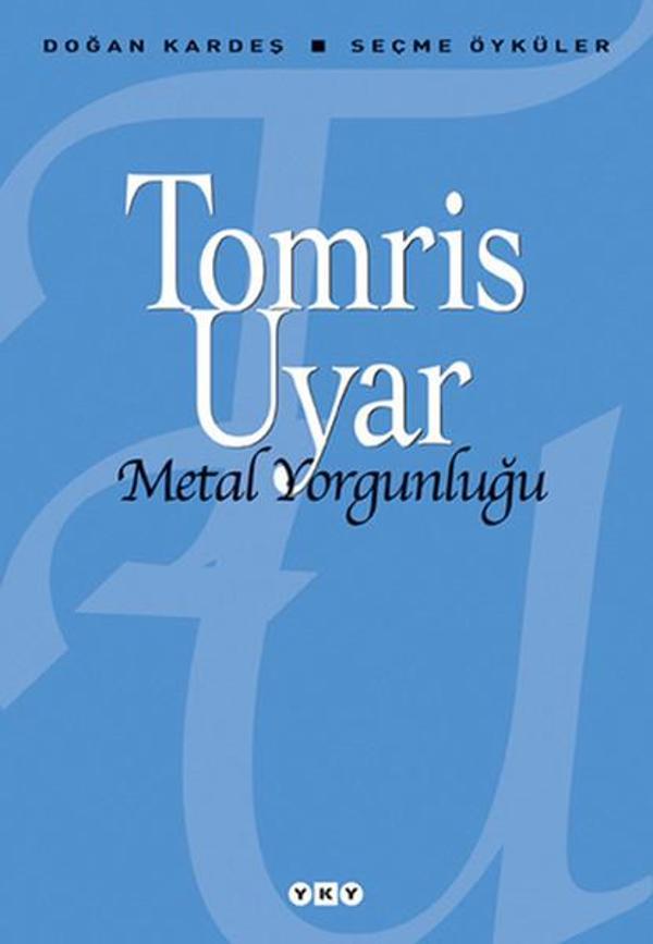 Metal Yorgunluğu - Seçme Öyküler - Yapı Kredi Yayınları - Image 1