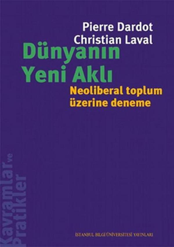 Dünyanın Yeni Aklı - Neoliberal Toplum Üzerine Deneme - İstanbul Bilgi Üniv.Yayınları - Image 1
