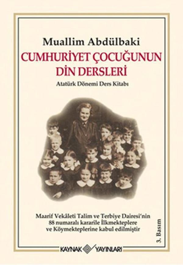 Cumhuriyet Çocuğunun Din Dersleri Atatürk Dönemi Ders Kitabı - Kaynak Yayınları - Image 1