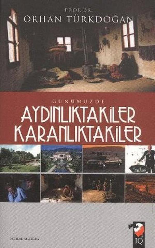 Günümüzde Aydınlıktakiler Karanlıktakiler - IQ Kültür Sanat Yayıncılık - Image 1
