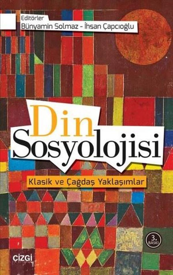 Din Sosyolojisi Klasik ve Çağdaş Yaklaşımlar - Çizgi Kitabevi - Image 1