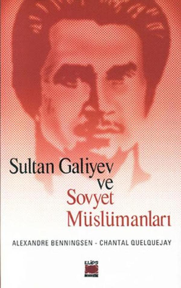 Sultan Galiyev ve Sovyet Müslümanları - Elips Kitapları - Image 1
