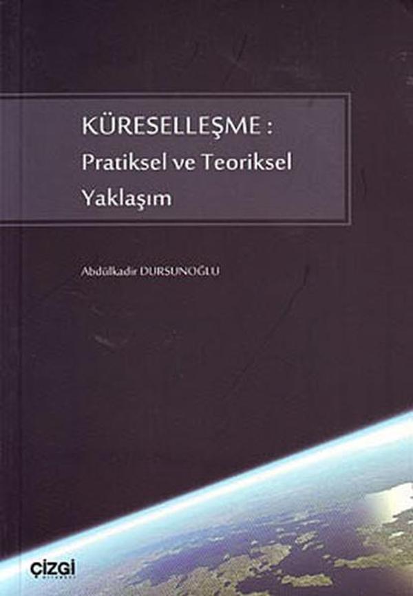 Küreselleşme: Pratiksel ve Teoriksel Yaklaşım - Çizgi Kitabevi - Image 1