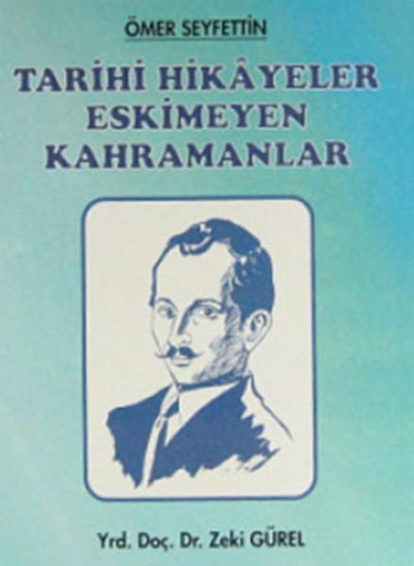 Ömer Seyfettin - Tarihi Hikayeler Eskimeyen Kahramanlar - Hamle Yayınevi - Image 1