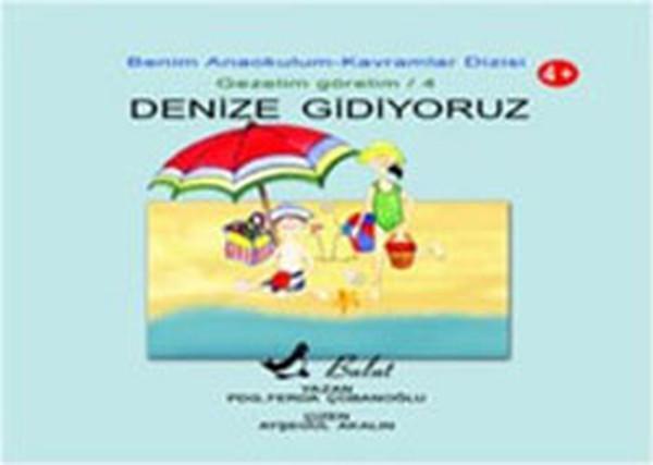 Denize Gidiyoruz / Benim Anaokulum - Gezelim Görelim 4 - Bulut Yayınları - Image 1