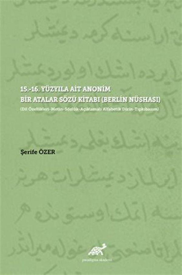 15.-16. Yüzyıla Ait Anonim Bir Atalar Sözü Kitabı (Berlin Nüshası) - Paradigma Akademi Yayınları - Image 1