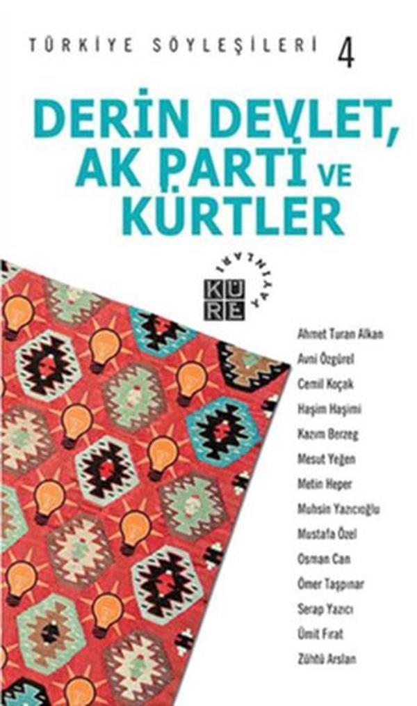 Türkiye Söyleşileri 4 Derin Devlet Ak Parti ve Kürtler - Küre Yayınları - Image 1