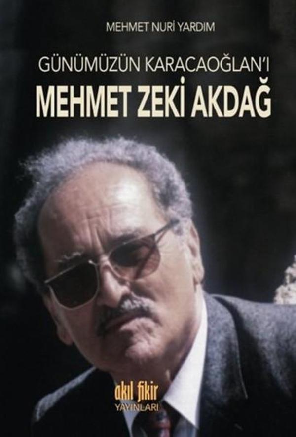 Günümüzün Karacaoğlan'ı Mehmet Zeki Akdağ - Akıl Fikir Yayınları - Image 1