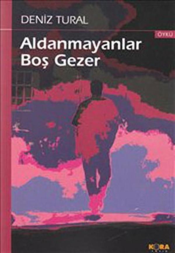Aldanmayanlar Boş Gezer - Kora Yayın - Image 1