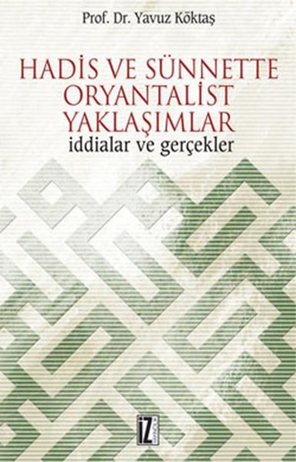 Hadis ve Sünnette Oryantalist Yaklaşımlar - İz Yayıncılık - Image 1
