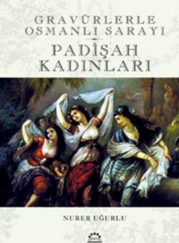 Padişah Kadınları - Gravürlerle Osmanlı Sarayı - Örgün Yayınları - Image 1
