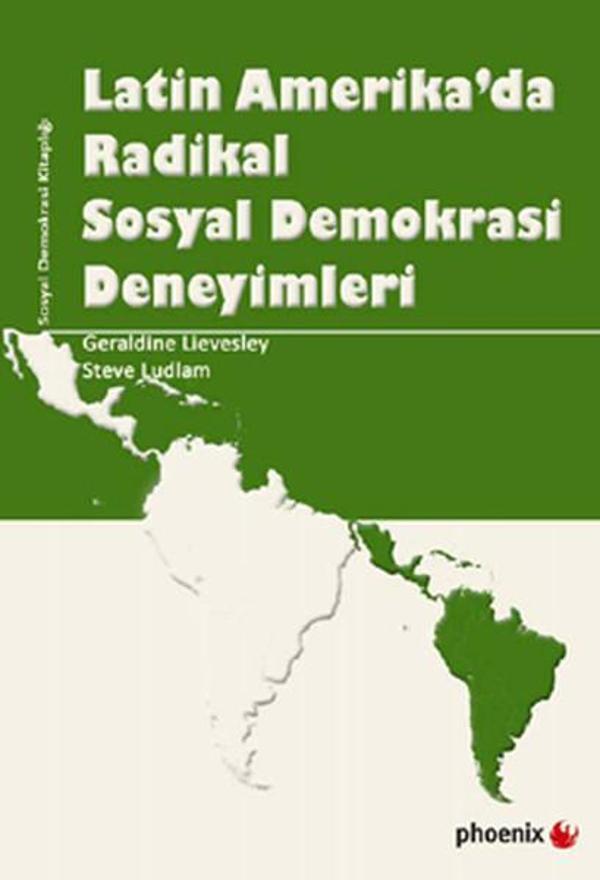 Latin Amerika'da Radikal Sosyal Demokrasi Deneyimleri - Phoenix - Image 1