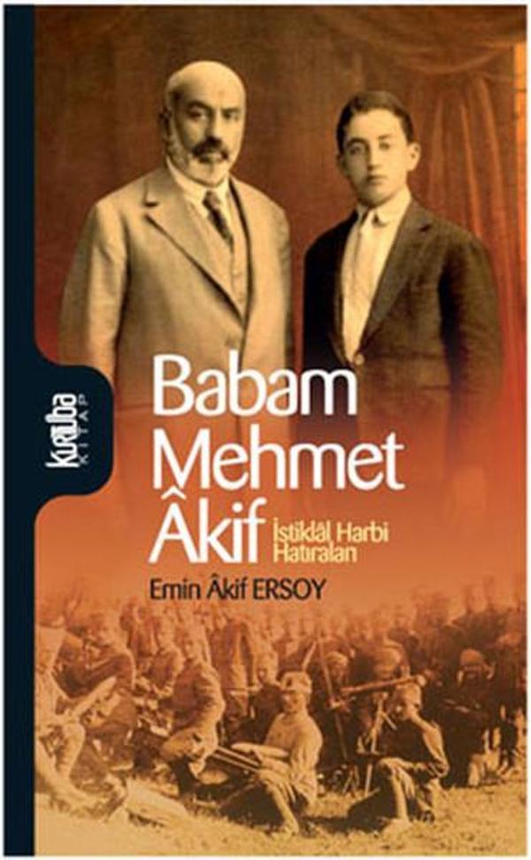 Babam Mehmet Akif - İstiklal Harbi Hatıraları - Kurtuba - Image 1