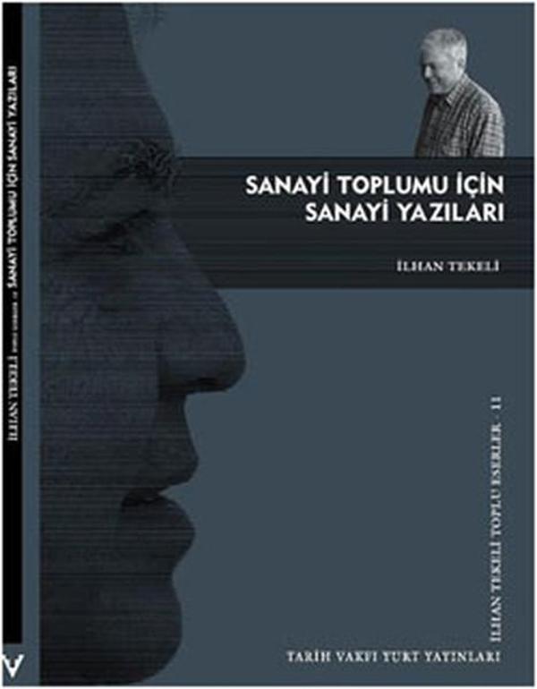 Sanayi Toplumu İçin Sanayi Yazıları - Tarih Vakfı Yurt Yayınları - Image 1