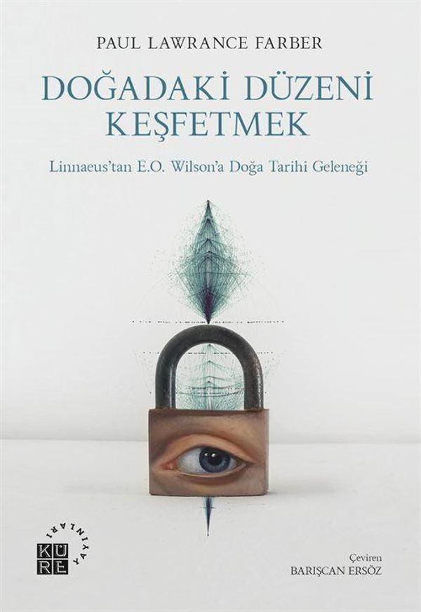Doğadaki Düzeni Keşfetmek - Linnaeus'tan E.O. Wilson'a Doğa Tarihi Geleneği - Küre Yayınları - Image 1