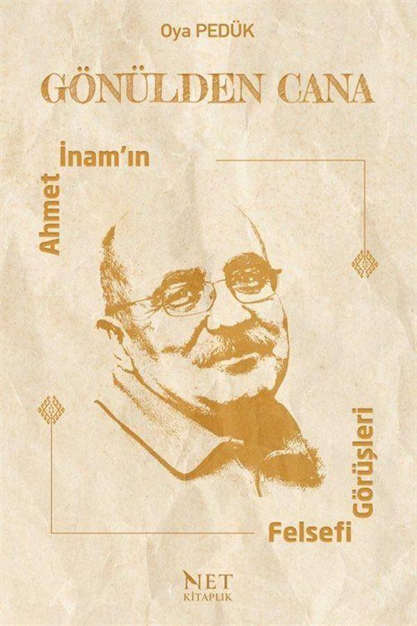 Gönülden Cana - Ahmet İnam'ın Felsefi Görüşleri - Net Kitaplık Yayıncılık - Image 1