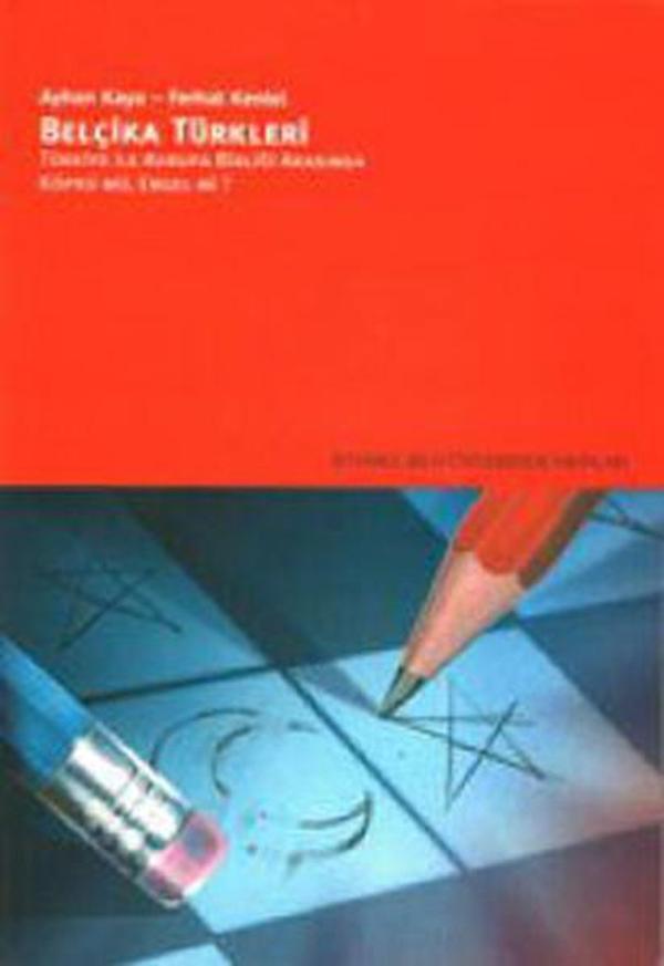 Belçika Türkleri-Türkiye ile AB Arasında Bir Köprü müEngel mi? - İstanbul Bilgi Üniv.Yayınları - Image 1