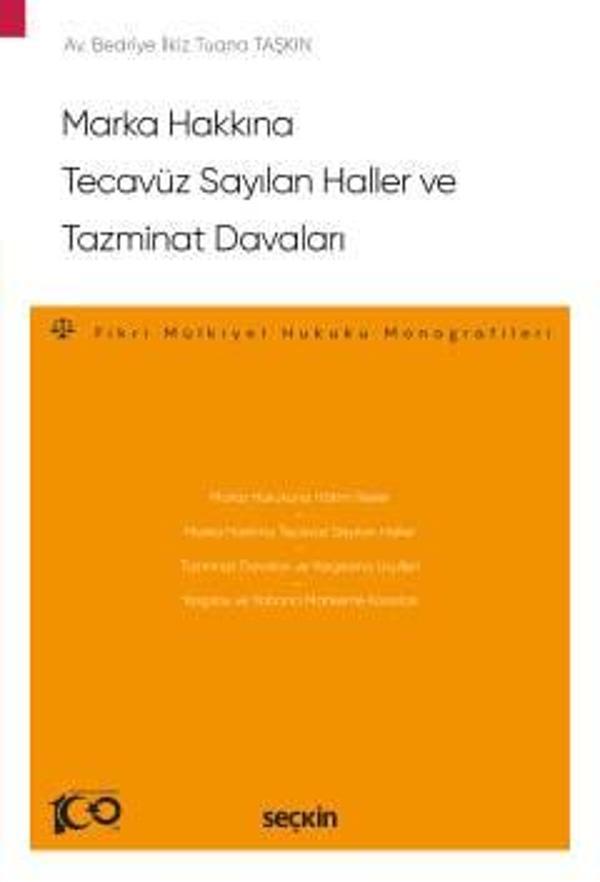 Marka Hakkına Tecavüz Sayılan Haller ve Tazminat Davaları - Fikri Mülkiyet Hukuku Monografileri 1. Baskı, Ocak 2024 - Seçkin Yayıncılık - Image 1