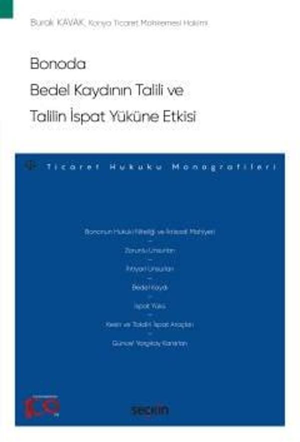 Bonoda Bedel Kaydının Talili ve Talilin İspat Yüküne Etkisi - Ticaret Hukuku Monografileri 1. Baskı, Ocak 2024 - Seçkin Yayıncılık - Image 1