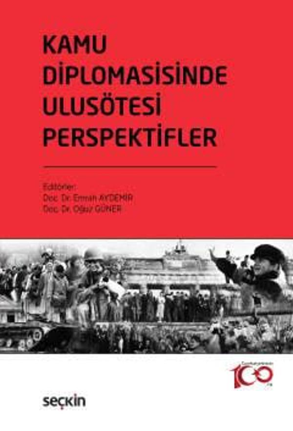 Kamu Diplomasisinde Ulusötesi Perspektifler Coğrafya, Anlatı Stratejisi ve Uygulamalar 1. Baskı, Aralık 2023 - Seçkin Yayıncılık - Image 1