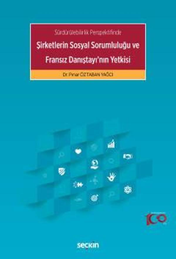 Sürdürülebilirlik Perspektifinde Şirketlerin Sosyal Sorumluluğu ve Fransız Danıştayı'nın Yetkisi 1. Baskı, Aralık 2023 - Seçkin Yayıncılık - Image 1