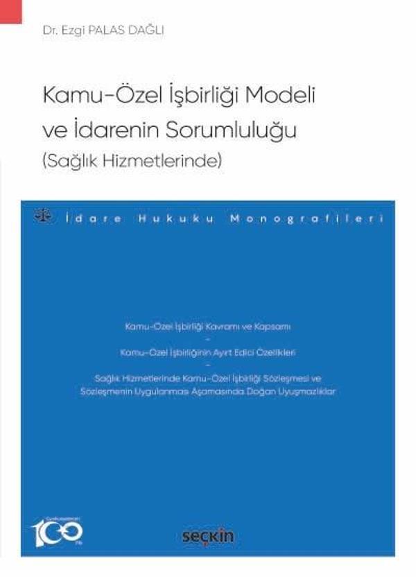 Kamu - Özel İşbirliği Modeli ve İdarenin Sorumluluğu (Sağlık Hizmetlerinde) - İdare Hukuku Monografileri Ocak 2024 - Seçkin Yayıncılık - Image 1