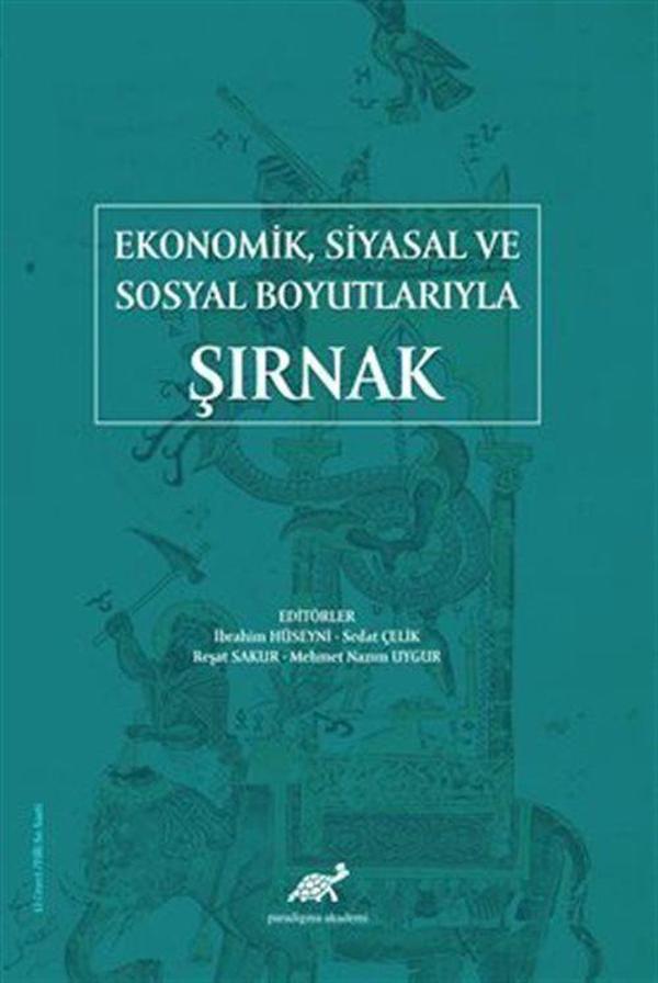Ekonomik, Siyasal ve Sosyal Boyutlarıyla Şırnak - Paradigma Akademi Yayınları - Image 1