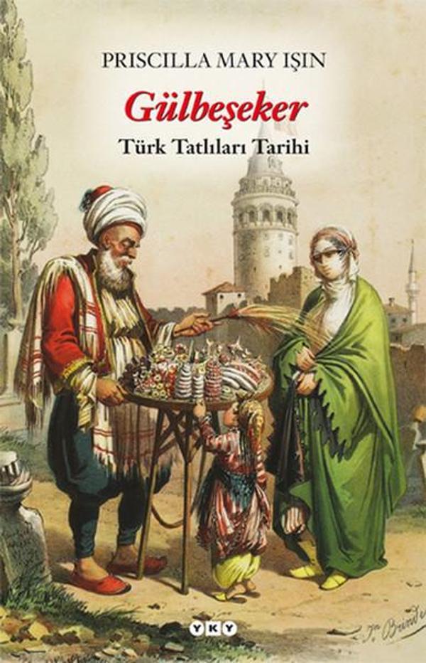Gülbeşeker-Türk Tatlıları Tarihi - Yapı Kredi Yayınları - Image 1