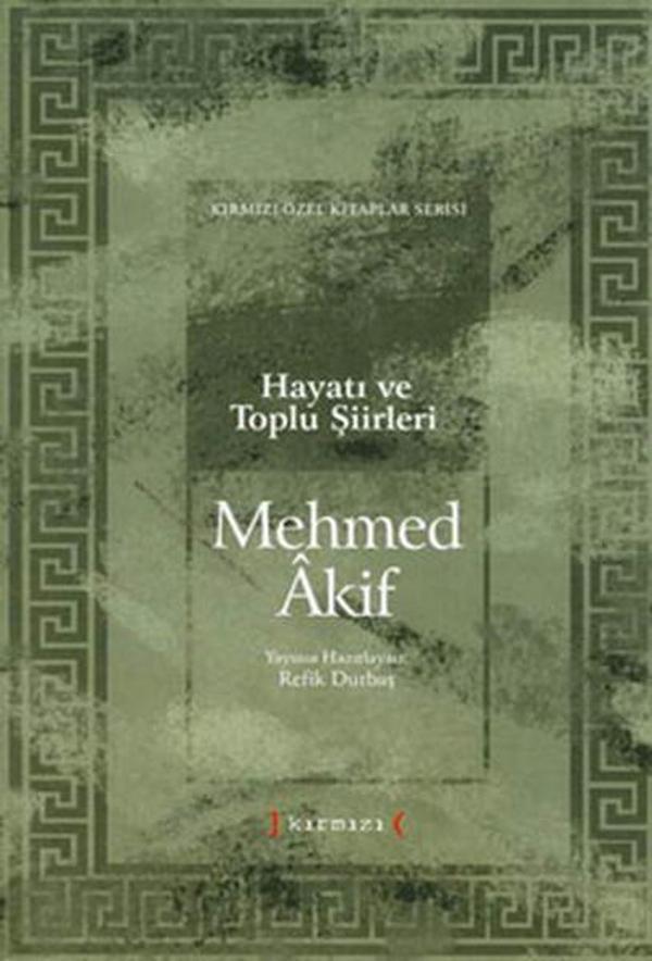 Mehmet Akif Hayatı ve Toplu Şiirleri - Kırmızı Yayınları - Image 1