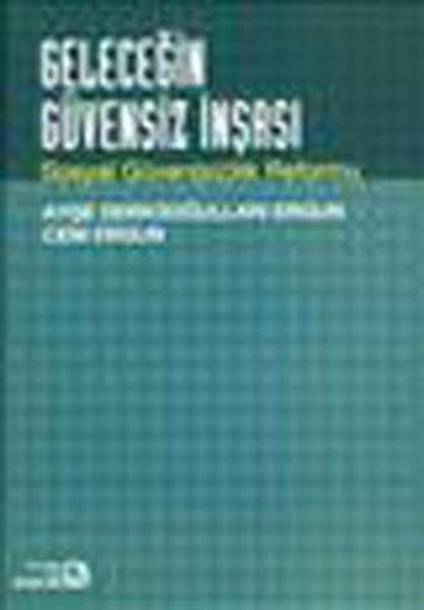 Geleceğin Güvensiz İnşası-Sosyal Güven(sizlik) Reformu - Bağlam Yayıncılık - Image 1