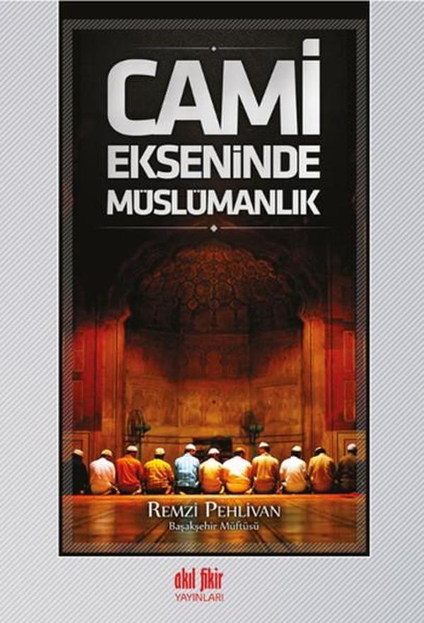 Cami Ekseninde Müslümanlık - Akıl Fikir Yayınları - Image 1