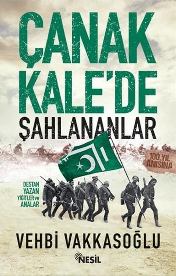 Çanakkale'de Şahlananlar - Destan Yazan Yiğitler ve Analar - Nesil Yayınları - Image 1