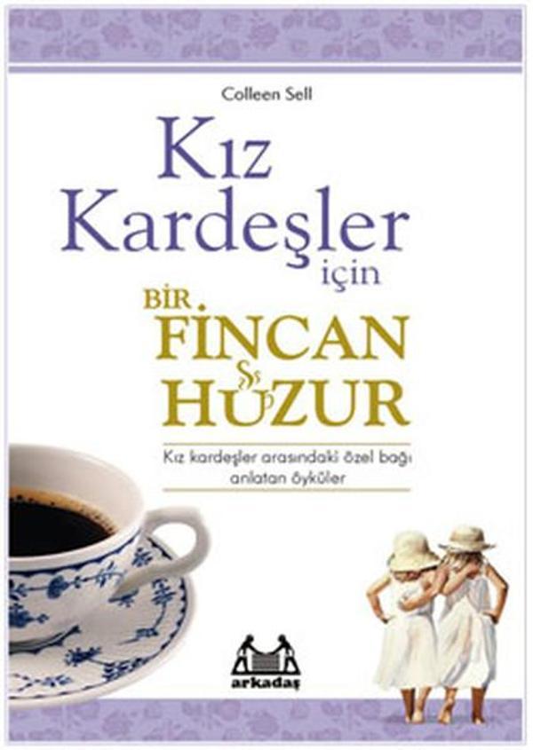 Kız Kardeşler İçin Bir Fincan Huzur - Arkadaş Yayıncılık - Image 1
