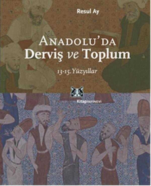Anadolu'da Derviş ve Toplum / 13-15.Yüzyıllar - Kitap Yayınevi - Image 1