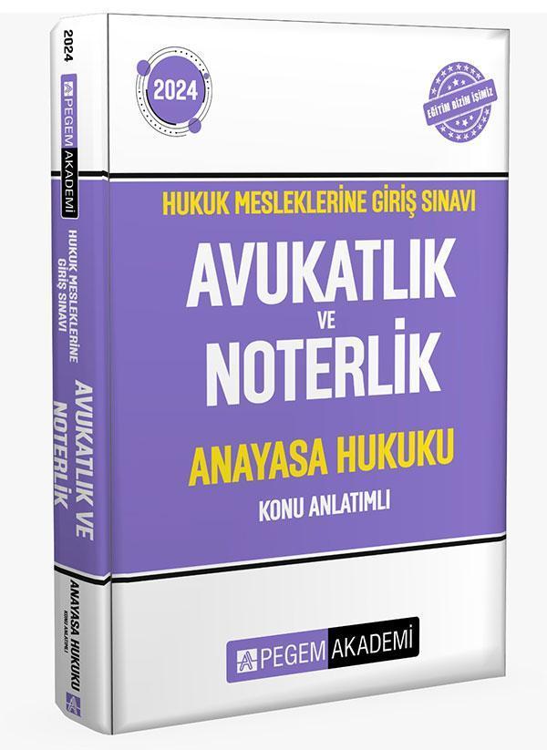 2024 Hukuk Mesleklerine Giriş Sınavı Avukatlık ve Noterlik Anayasa Hukuku Konu Anlatımlı - Pegem Akademi Yayıncılık - Image 1