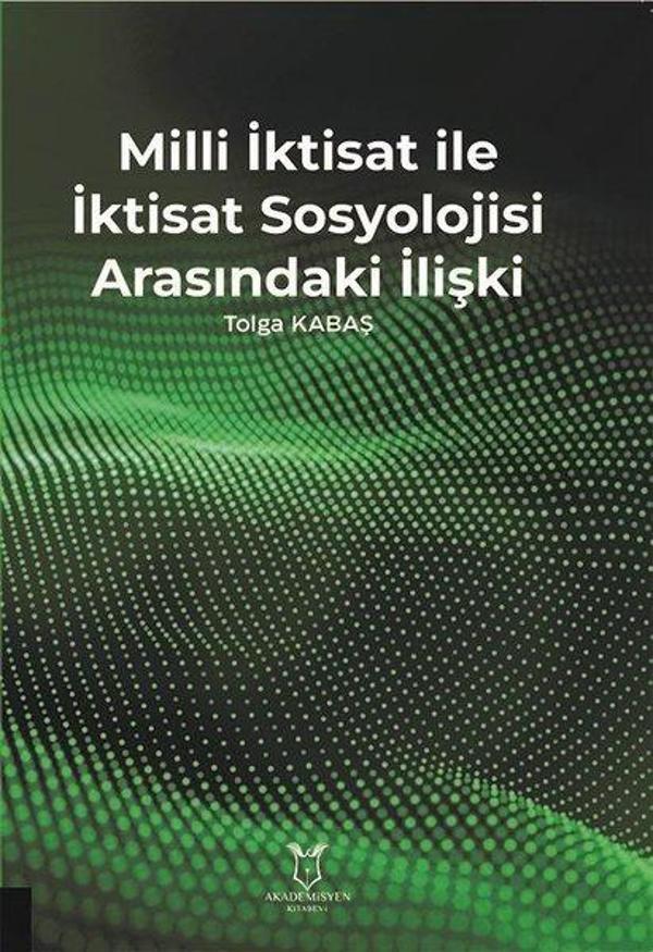 Milli İktisat İle İktisat Sosyolojisi Arasındaki İlişki - Akademisyen Kitabevi - Image 1