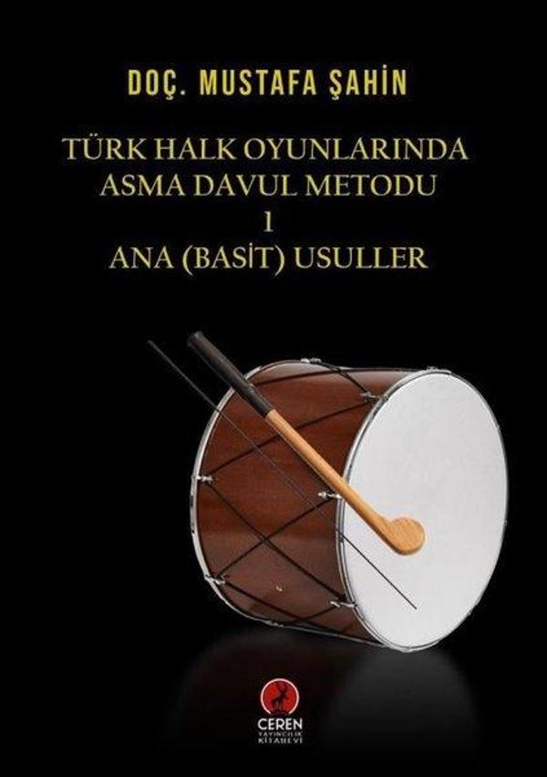 Türk Halk Oyunlarında Asma Davul Metodu 1 - Ana (Basit) Usuller - Ceren Yayınevi - Image 1