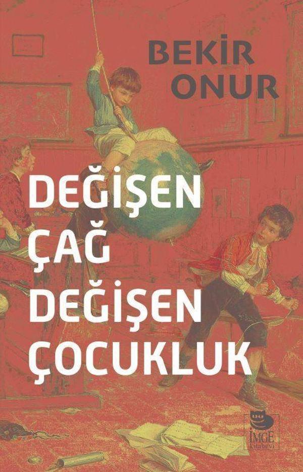 Değişen Çağ Değişen Çocukluk - İmge Kitabevi - Image 1
