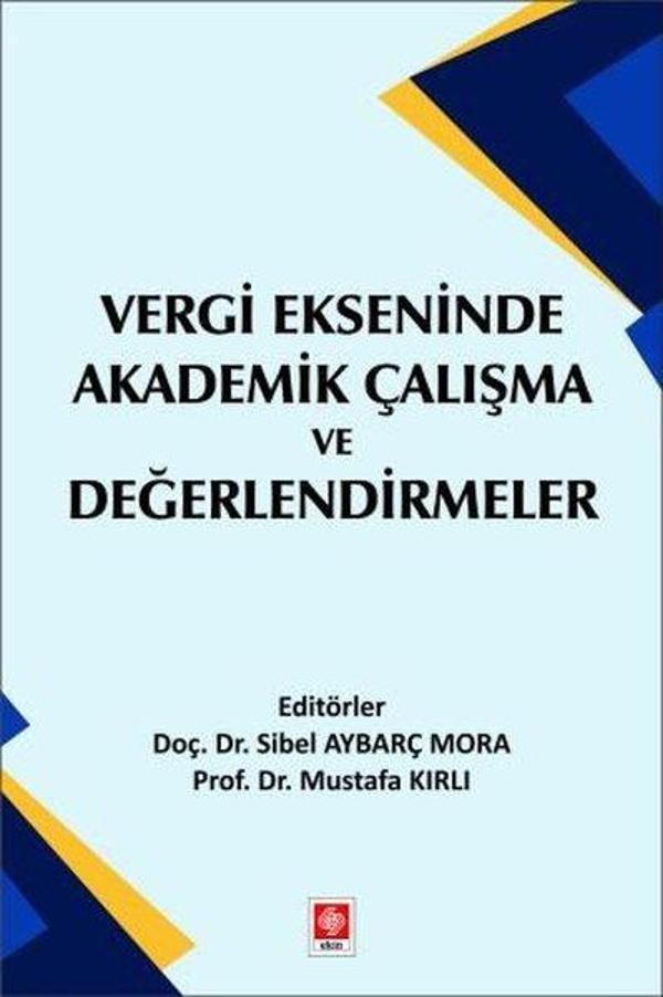 Vergi Ekseninde Akademik Çalışma ve Değerlendirmeler - Ekin Basım Yayın - Image 1