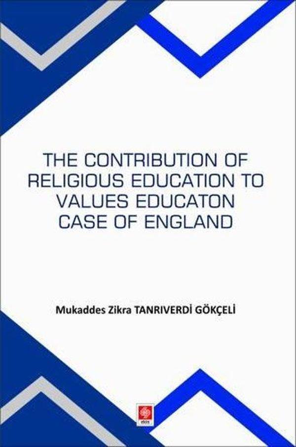 The Contribution Of Religious Education To Values Education Case Of England - Ekin Basım Yayın - Image 1