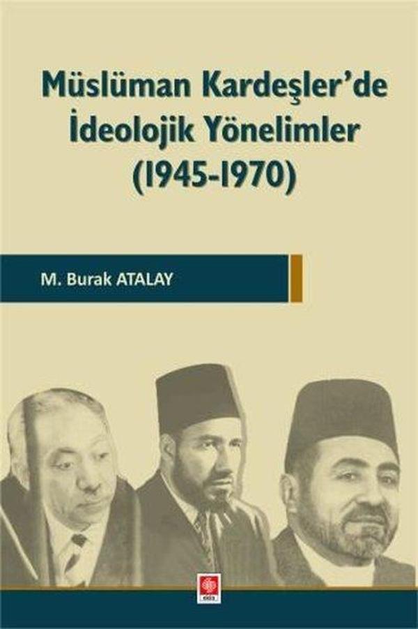 Müslüman Kardeşler'de İdeolojik Yönelimler 1945 - 1970 - Ekin Basım Yayın - Image 1
