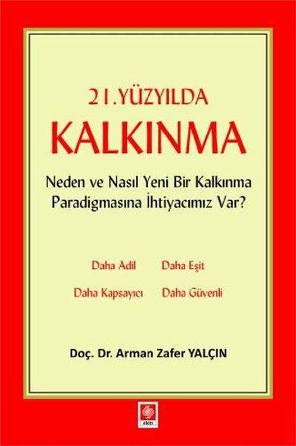 21. Yüzyılda Kalkınma - Neden ve Nasıl Yeni Bir Kalkınma Paradigmasına İhtiyacımız Var? - Ekin Basım Yayın - Image 1