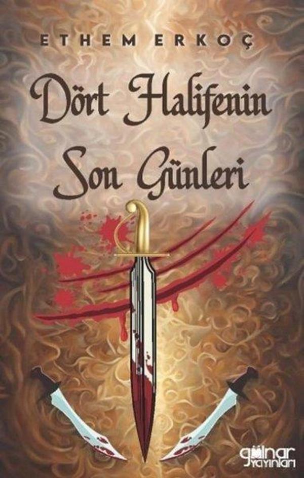 Dört Halifenin Son Günleri - Gülnar Yayınları - Image 1