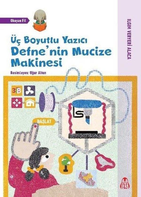 Üç Boyutlu Yazıcı Defne'nin Mucize Makinesi - Okuyan Fil - Final Kültür Sanat Yayınları - Image 1
