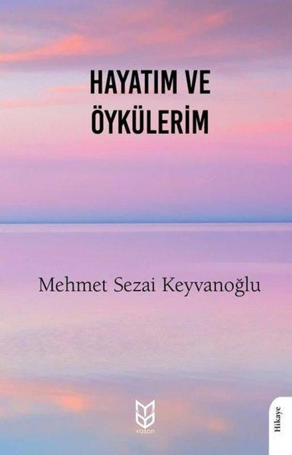 Hayatım ve Öykülerim - Yason Yayıncılık - Image 1