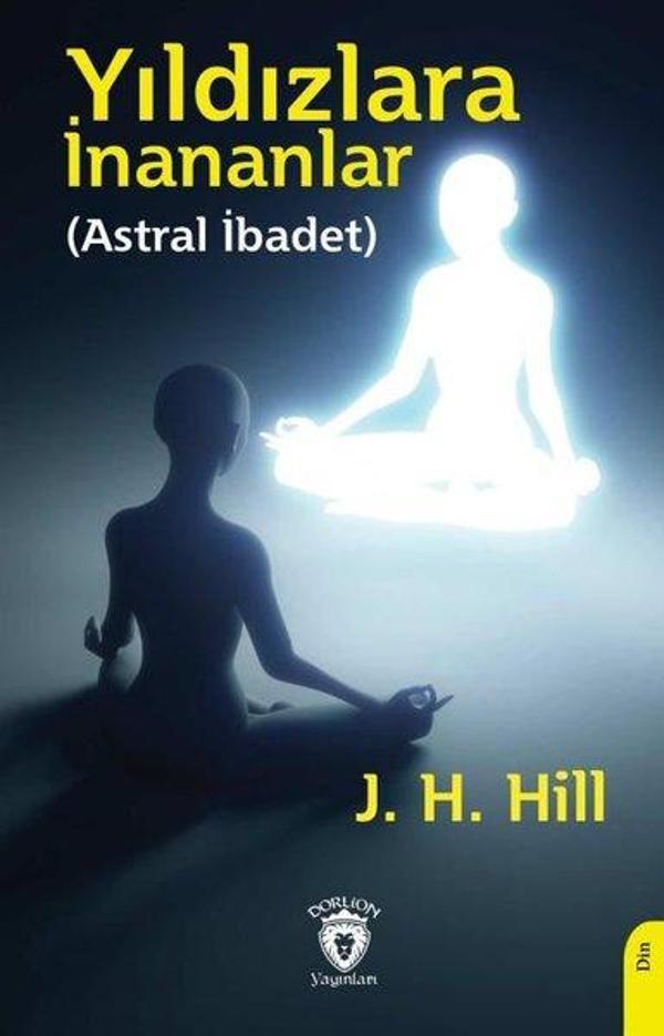 Yıldızlara İnananlar - Astral İbadet - Dorlion Yayınevi - Image 1