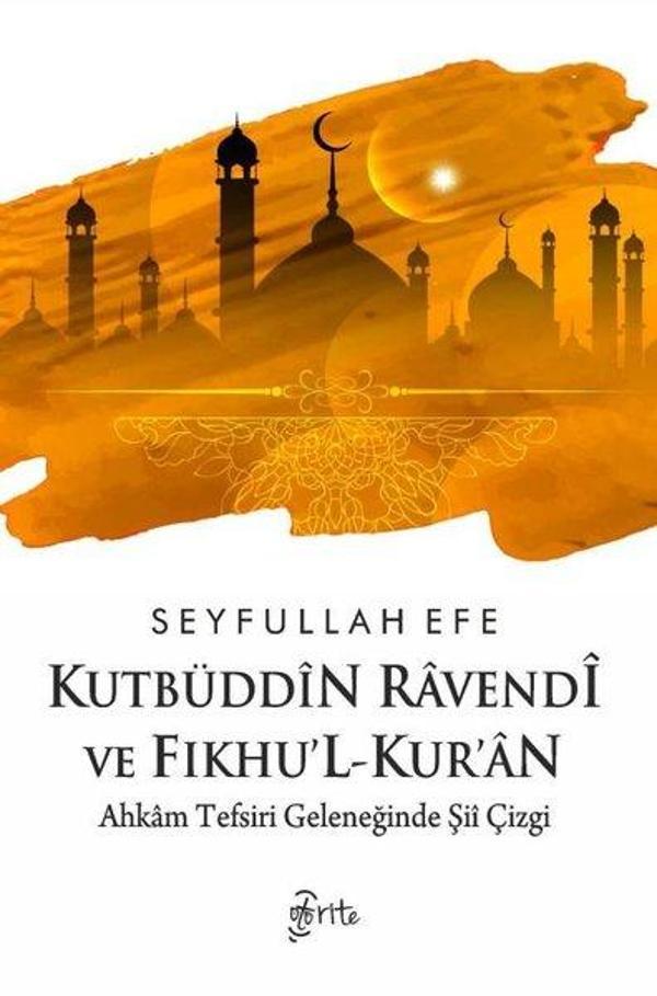 Kutbüddin Ravendi ve Fıkhu'l-Kur'an - Ahkam Tefsiri Geleneğinde Şii Çizgi - Otorite - Image 1