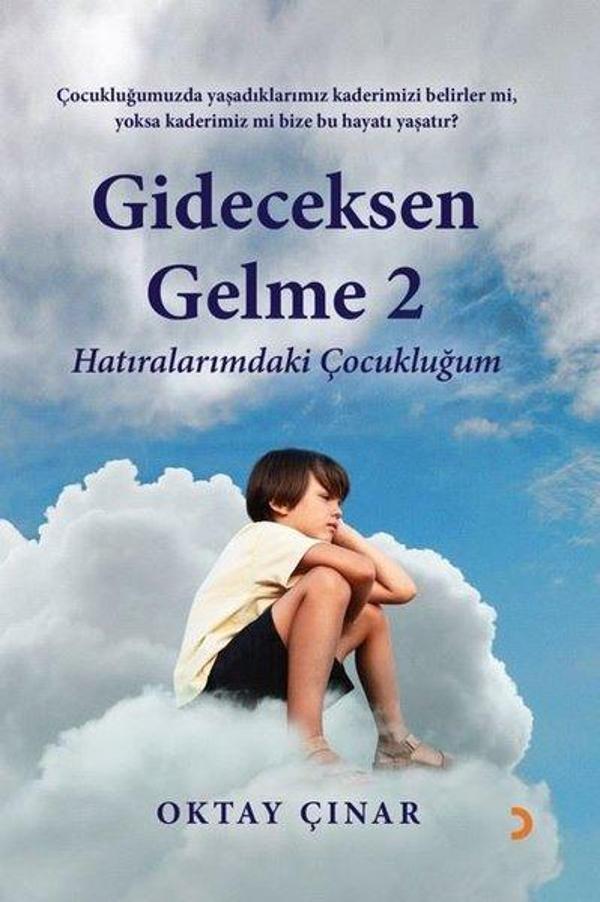 Gideceksen Gelme 2 - Hatıralarımdaki Çocukluğum - Cinius Yayınevi - Image 1