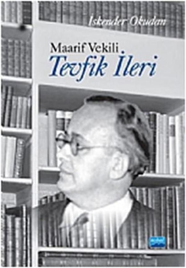 Maarif Vekili Tevfik İleri - Nobel Akademik Yayıncılık - Image 1