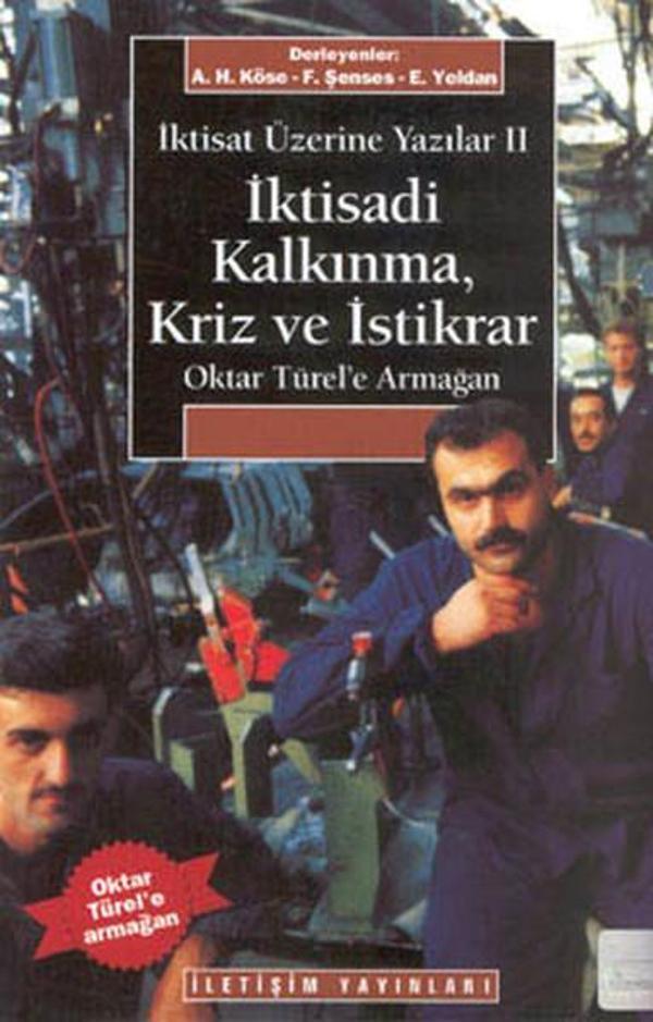 İktisat Üzerine Yazılar II :İktisadi Kalkınma Kriz ve İstikrar - İletişim Yayınları - Image 1